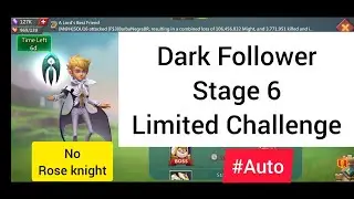 Dark Follower Stage 6 Auto | No Roseknight | Darkness Calls | MG TRAP | Lords Mobile | Last Stage