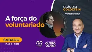 A for&ccedil;a do voluntariado | Claudio Goldsztein
