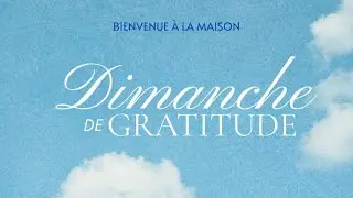 Dimanche de Gratitude