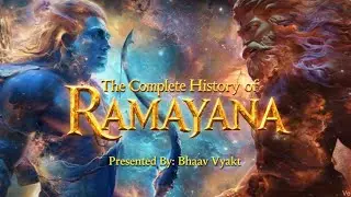 Ramayana (The Complete History): MUST WATCH For Indians