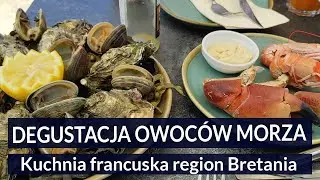 #9 Francja degustacja owoców morza kuchnia francuska region Bretagne Btratania Carnac