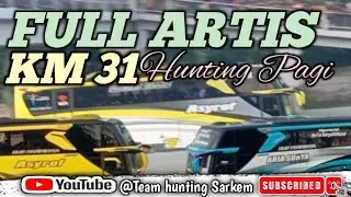 HUNTING PAGI JECKPOT UNIT ARTIS|| KM 31TOL CIKUPA‼️#huntingbus#busbasuri#konvoibus#maniabasuri#vlog