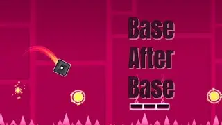  Base After Base | Geometry Dash