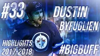 DUSTIN BYFUGLIEN HIGHLIGHTS 17-18 [HD]