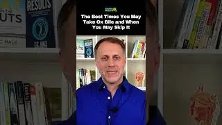 The Best Times To Take Ox Bile and When You May Skip It