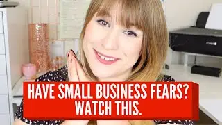 FEAR AS A SMALL BUSINESS OWNER - CONFESSIONS OF AN ETSY SHOP OWNER - HOW TO GET OVER YOUR FEARS