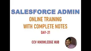 Salesforce Admin-Online Training Day-21