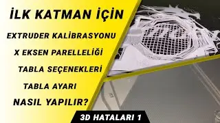 İLK KATMAN PROBLEMLERİ (3d yazıcıda)