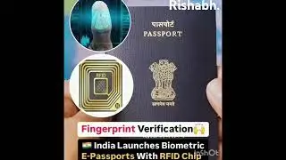 🇮🇳 INDIA LAUNCHES BIOMETRIC E-PASSPORT WITH RED CHIP & FINGERPRINT VERIFICATION.
