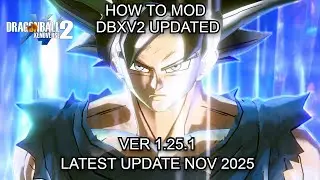 How to MOD Xenoverse 2 in 2025 — EASY & DETAILED UPDATED NOVEMBER GUIDE