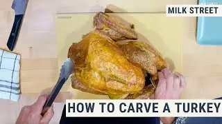 How to Carve a Turkey (and Pick the Right Knife) | Milk Street Cooking School