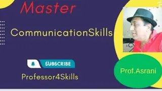 How to improve Communication Skills to enhance your personality | Prof.Asrani