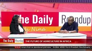 THE DAILY ROUNDUP WITH NINA | Namibia Leads Africa&rsquo;s Agrifood Discussions at AU Summit - nbc