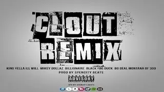 King Yella - Clout Gmix Ft Montana of 300 Billionaire Black FBG Duck Bo Deal IL WIll Mikey Dollaz
