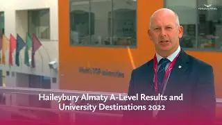 Haileybury Almaty A-Level results and university destinations 2022