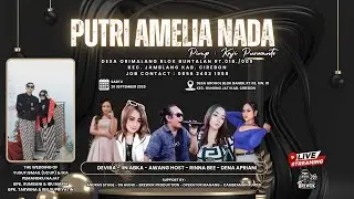 🔴 LIVE PUTRI AMELIA NADA | EDISI DESA GROGOL - GUNUNG JATI - CIREBON | SABTU, 20 SEPTEMBER 2025