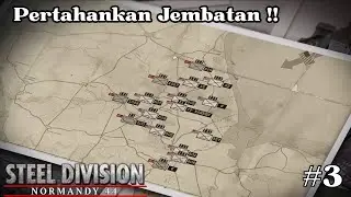 Pertahankan Jembatan !! Steel Division Normandy 44 Gameplay Indonesia EPS 3