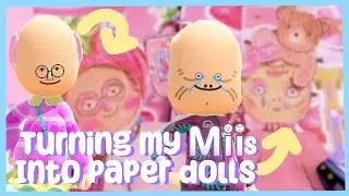 Turning My Most Popular Mii's into Paper Dolls [Tomodachi Life]