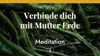Intensive Verbindung mit Mutter Erde💚 Spüren, erden, reinigen und aufladen – Meditation ohne Musik