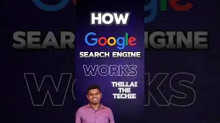 🌐🔍How Google Search Engine Works in Tamil💡| #thillaithetechie