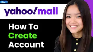 How to Create Yahoo Email Account 2026 (Step By Step)