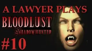 LP BloodLust ShadowHunter #10: How Many Levels??
