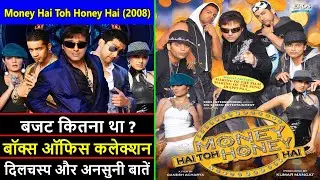 Money Hai Toh Honey Hai 2008 Movie Budget, Box Office Collection and Unknown Facts | Govinda