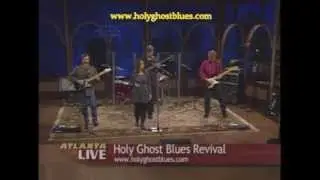 Holy Ghost Blues Revival: Holy Ghost Filled (and Fire Baptized)