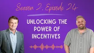 Unlocking the Power of Incentives With John Dwyer