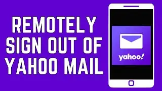How To Logout Of All Devices On Yahoo Mail 2024 | Remotely Sign Out Of Yahoo Mail