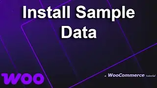 How to Install Sample Data in WooCommerce | The Missing Docs