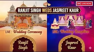 Live Wedding Ceremony Ranjit Singh Weds Jaspreet Kaur