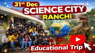 Aao Mehsush  Kare Real Science  | Science  City Ranchi | Jharkhand  