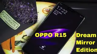 OPPO R15 Dream Mirror Edition- Full review