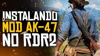 Instalando Mod AK-47 no Red Dead Redemption 2 - build 1491.18