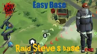 Last Day on Earth | Raid Base Steve | exe