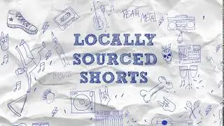 Locally Sourced Shorts Title Sequence