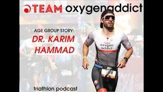 Dr. Karim Hammad: Qualifying for the Ironman 70.3 World Champs