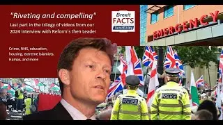 Facts4EU&rsquo;s exclusive 2024 interview with Richard Tice, then leader of Reform UK, Part III