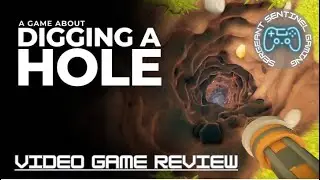A Game About Digging A Hole (Video Game Review)