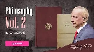 Philosophy, Vol  2 by Karl Jaspers &ndash; Quotes & Explanations