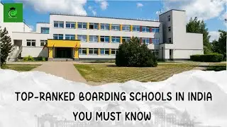 Top-Ranked Boarding Schools in India You Must Know | Edhippo Academy