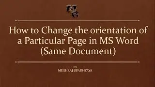 How to Change the Orientation of a Particular Page in MS Word (Same Document)