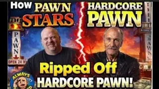How Pawn Stars RIPPED OFF Hardcore Pawn (The Shocking Backstory)