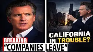 Gavin Newsom EXPOSED Under Pressure as Companies Leave California