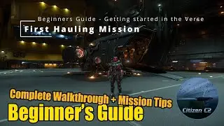 How to Haul Cargo in Star Citizen - First Hauling Mission Guide  - Star Citizen 4.3.1