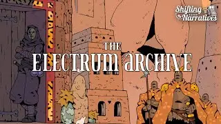 The Electrum Archive Review | Shifting Narratives