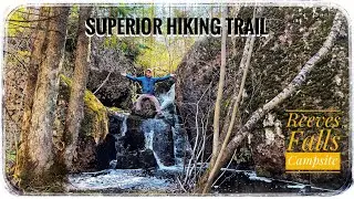 Superior Hiking Trail: Reeves Falls Campsite to Stewart River Campsite