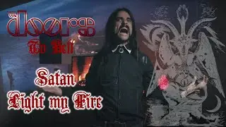 The Doors - Satan Light My Fire - [ Burn your Idols Remix ] [ black Metal remix ]