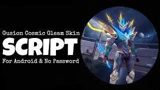 Gusion Cosmic Gleam Skin Script | Gloo Patch | No Password.